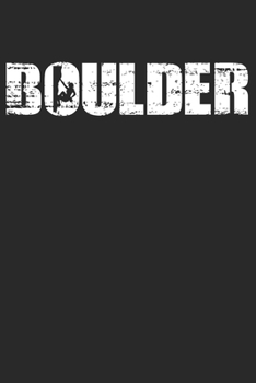 Paperback Boulder: 6 x 9 Lined Ruled Notebook - Distressed Look Bouldering Journal Gift For Boulderers (108 Pages) Book