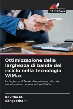 Paperback Ottimizzazione della larghezza di banda del riciclo nella tecnologia WiMax [Italian] Book