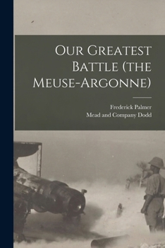Paperback Our Greatest Battle (the Meuse-Argonne) Book