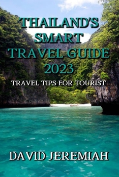 Paperback Thailand Smart Travel Guide 2023: Travel Tips for Tourist Book