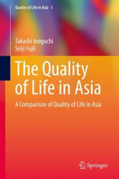 Hardcover The Quality of Life in Asia: A Comparison of Quality of Life in Asia Book