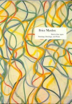 Hardcover Brice Marden: Work of the 1990s: Paintings, Drawings, and Prints Book