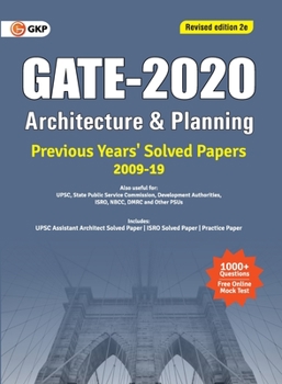Paperback GATE 2020 - Architecture & Planning - Previous Years' Solved Papers 2009-2019 (Revised Edition, 2e) Book