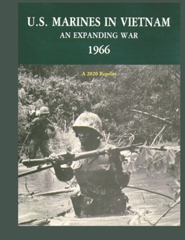 Paperback U.S. Marines in Vietnam an Expanding War 1966: A 2020 Reprint Book