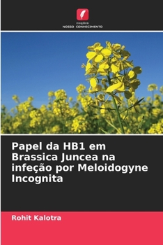 Paperback Papel da HB1 em Brassica Juncea na infeção por Meloidogyne Incognita [Portuguese] Book