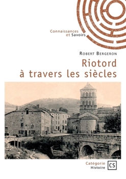 Riotord à travers les siècles: Histoire (French Edition)