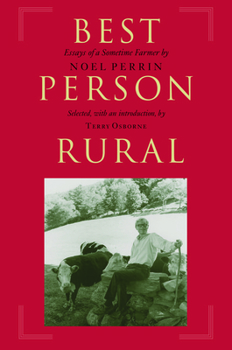 Hardcover Best Person Rural: Essays of a Sometime Farmer Book