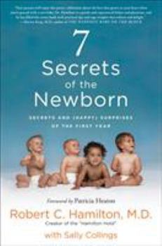 Hardcover 7 Secrets of the Newborn: Secrets and (Happy) Surprises of the First Year Book