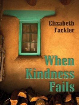 Five Star First Edition Mystery - When Kindness Fails (Five Star First Edition Mystery)