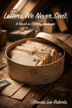 Paperback Letters We Never Sent: A Novel in Correspondence Book