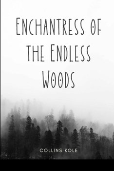 Paperback Enchantress of the Endless Woods Book
