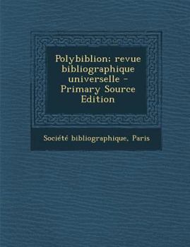 Paperback Polybiblion; Revue Bibliographique Universelle [French] Book