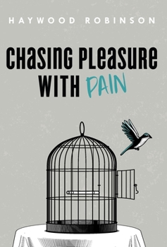 Hardcover Chasing Pleasure with Pain Book