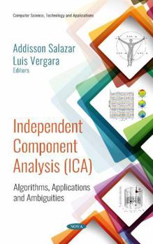 Hardcover Independent Component Analysis: Algorithms, Applications and Ambiguities (Computer Science, Technology and Applications) Book