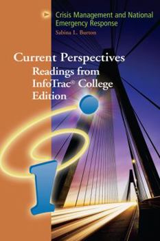 Paperback Crisis Mangement and National Emergency Response With Infotrac (Current Perspectives Readings from Infotrac College Edition) Book
