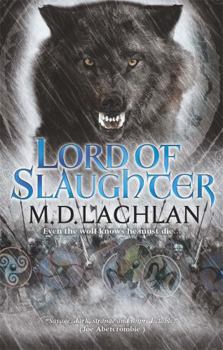 Lord of Slaughter - Book #3 of the Wolfsangel Cycle