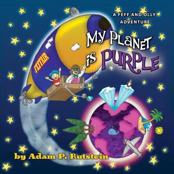 Paperback My Planet Is Purple: A Feff and Olly Adventure Book
