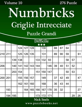 Paperback Numbricks Griglie Intrecciate Puzzle Grandi - Difficile - Volume 10 - 276 Puzzle [Italian] [Large Print] Book