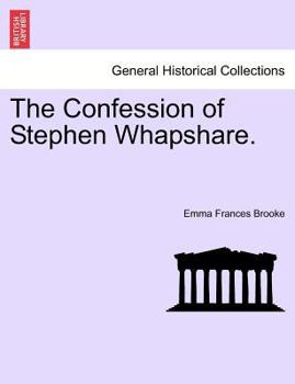 Paperback The Confession of Stephen Whapshare. Book