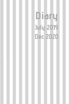 Paperback Diary July 2019 Dec 2020: New simple range. White & grey stripe design. 6x9 week to a page diary. Space for notes and to do list on each page. P Book