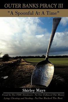 Paperback Outer Banks Piracy III: "A Spoonful At A Time" Book