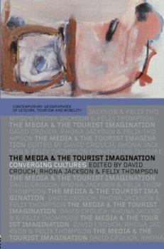 Paperback The Media and the Tourist Imagination: Converging Cultures Book