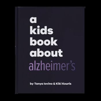 Hardcover A Kids Book About Alzheimers Book