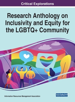 Hardcover Research Anthology on Inclusivity and Equity for the LGBTQ+ Community Book