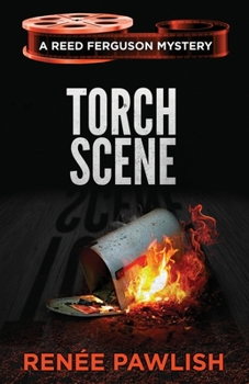 Torch Scene - Book #6 of the Reed Ferguson Mystery