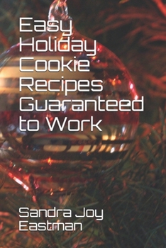 Paperback Easy Holiday Cookie Recipes Guaranteed to Work Book