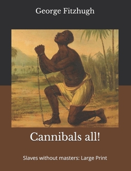 Cannibals all!: Slaves without masters: Large Print