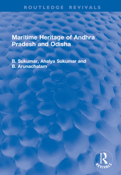Maritime Heritage of Andhra Pradesh and Odisha (Routledge Revivals)