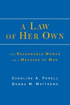 Paperback A Law of Her Own: The Reasonable Woman as a Measure of Man Book