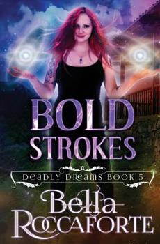 Paperback Bold Strokes: (Deadly Dreams Book 5) Book