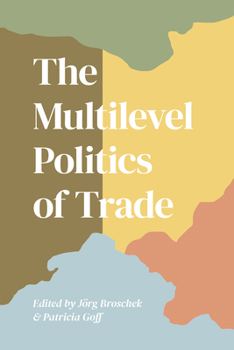 Hardcover The Multilevel Politics of Trade Book