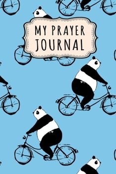 My Prayer Journal: Panda Daily Prayer / Gratitude Journal | 110 Days | 6 x 9