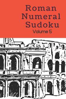 Paperback Roman Numeral Sudoku Volume 5 Book
