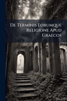Paperback De Terminis Eorumque Religione Apud Graecos Book
