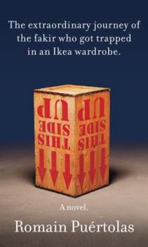 Hardcover The Extraordinary Journey of the Fakir Who Got Trapped in an Ikea Wardrobe Book