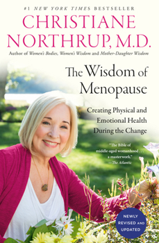Paperback The Wisdom of Menopause (4th Edition): Creating Physical and Emotional Health During the Change Book