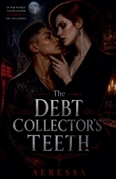 The Debt Collector's Teeth