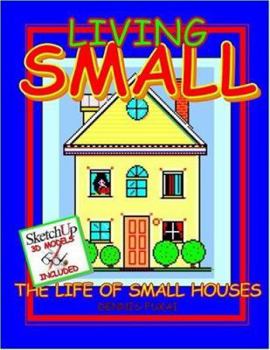 Paperback Living SMALL: The Life of Small Houses Book