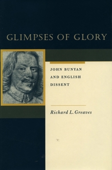 Hardcover Glimpses of Glory: John Bunyan and English Dissent Book