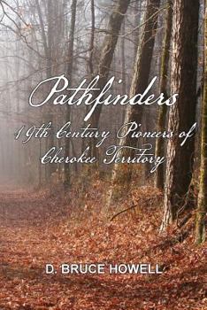 Paperback Pathfinders: 19th Century Pioneers of Cherokee Territory Book