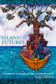 Paperback Island Futures: Caribbean Survival in the Anthropocene Book
