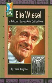 Paperback Elie Wiesel: A Holocaust Survivor Cries Out for Peace (High Five Reading) Book