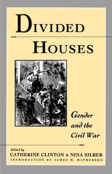 Paperback Divided Houses: Gender and the Civil War Book