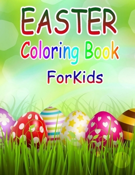 Easter Coloring Book for Kids: Easter Coloring Book for Ages 4-8, 8-12