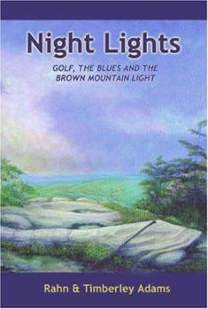 Paperback Night Lights: Golf, the Blues, and the Brown Mountain Light Book