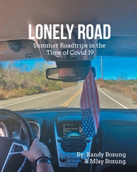 Paperback Lonely Road Summer Roadtrips in the Time of Covid 19 Book